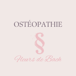 ostéopathie ET FLEURS DE BACH